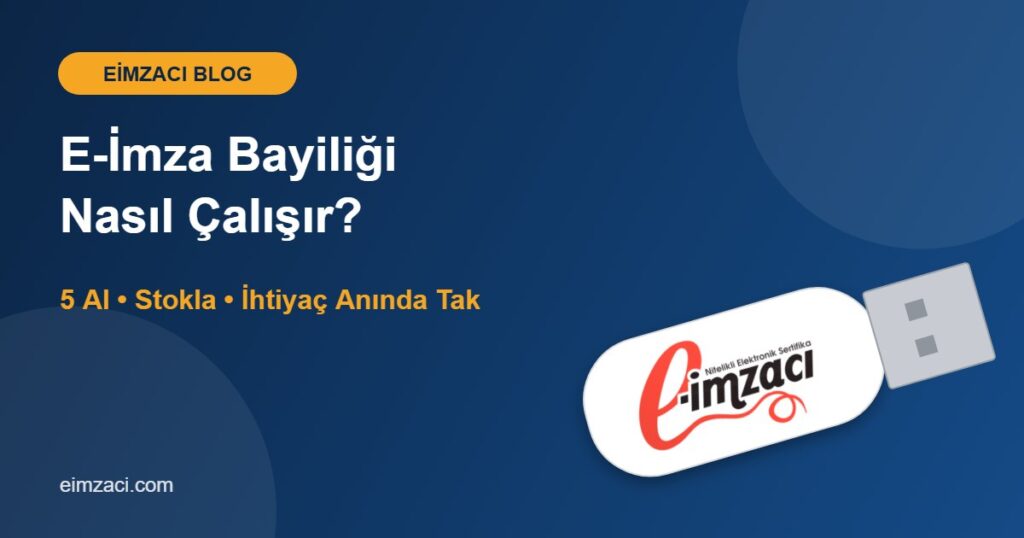 e-imza bayiliği nasıl çalışır – eimzacı logolu token