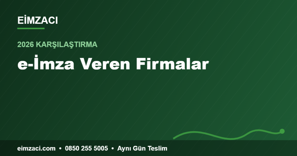 e-İmza Veren Firmalar — e-imza rehberi