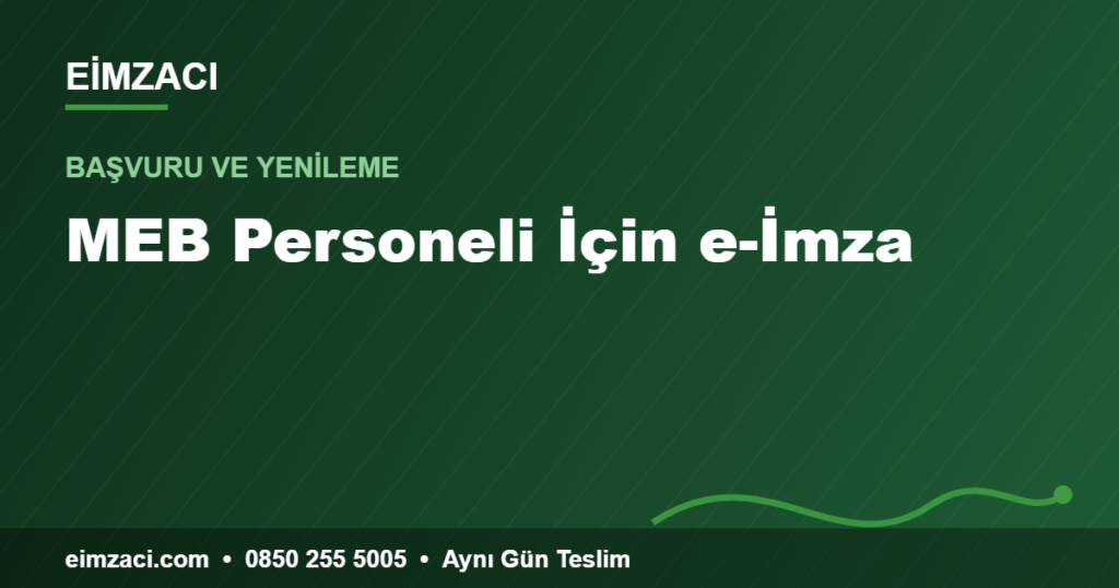 MEB Personeli İçin e-İmza — e-imza rehberi