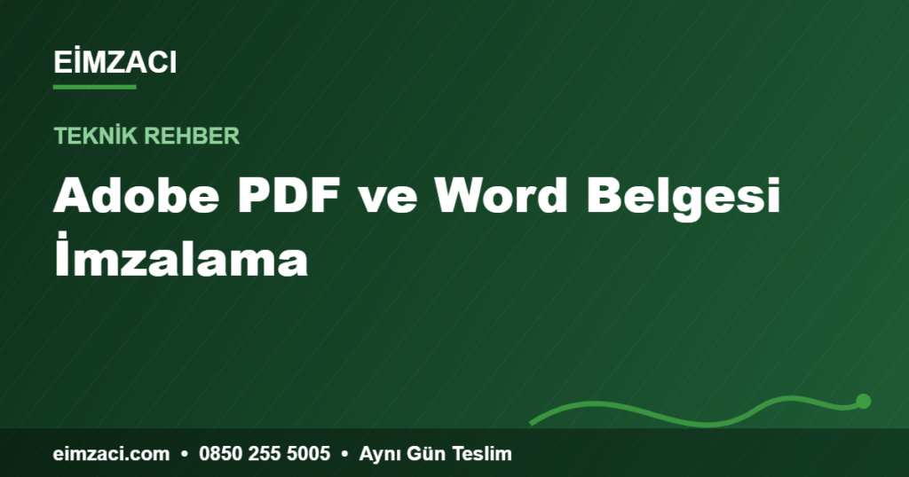 Adobe PDF ve Word Belgesi İmzalama — e-imza rehberi