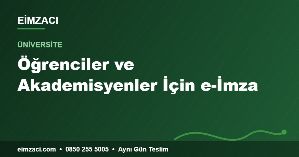 Öğrenciler ve Akademisyenler İçin e-İmza — e-imza rehberi