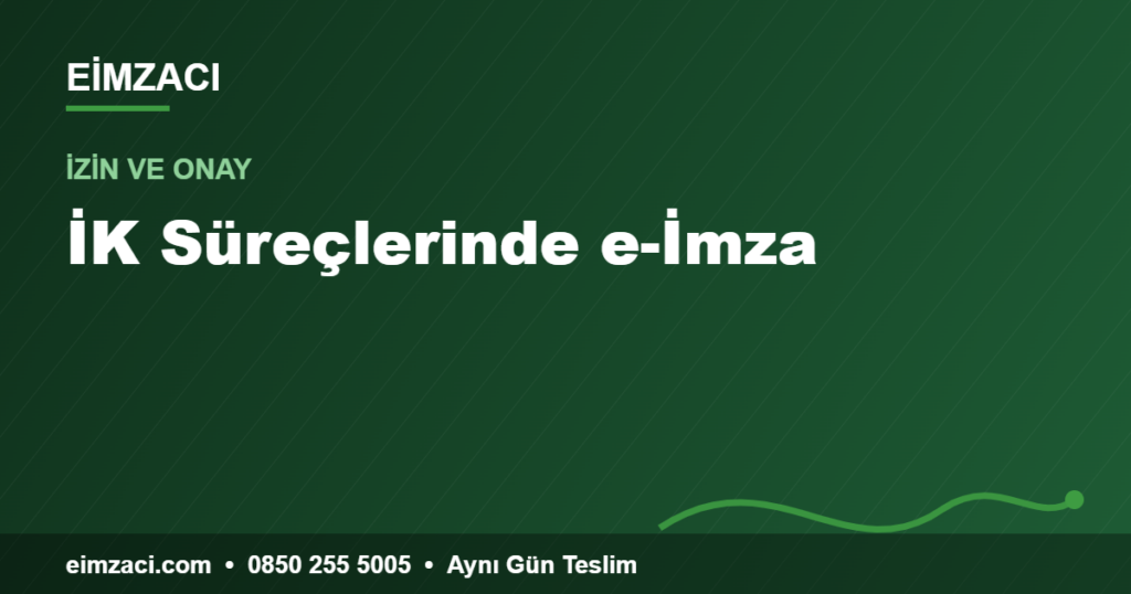 İK Süreçlerinde e-İmza — e-imza rehberi
