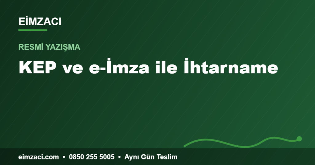 KEP ve e-İmza ile İhtarname — e-imza rehberi