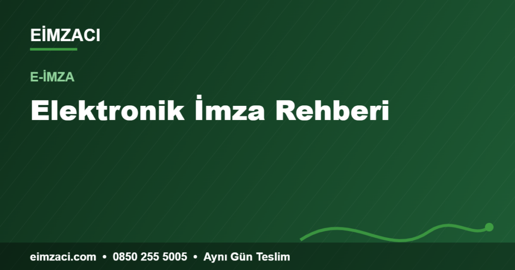 Elektronik İmza Rehberi — e-imza rehberi