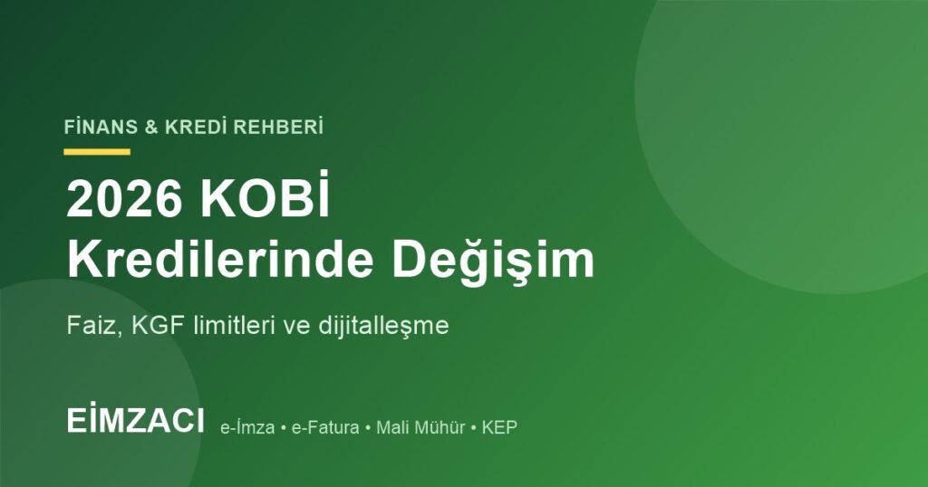2026 KOBİ kredileri - faiz, KGF ve dijitalleşme rehberi görseli