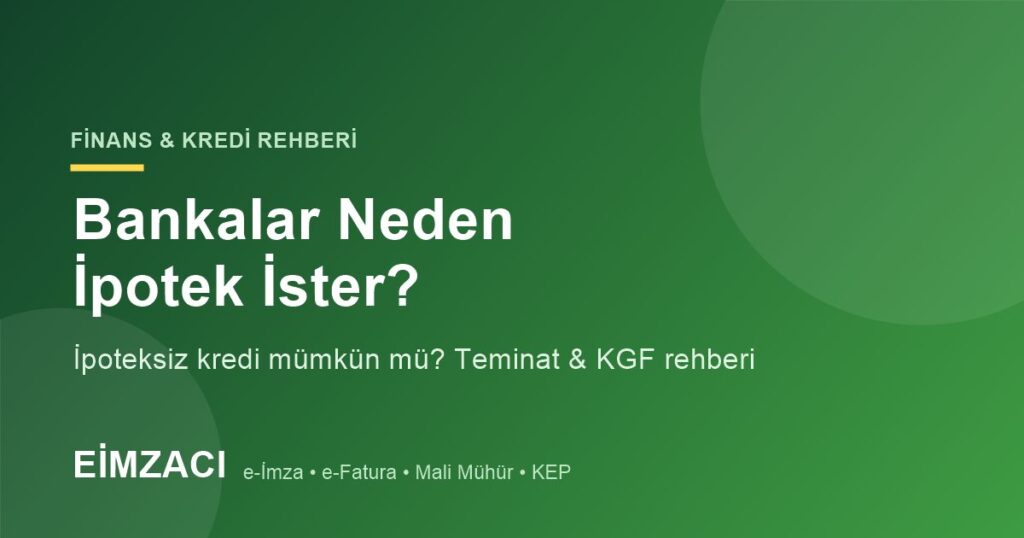 Bankalar neden ipotek ister? İpoteksiz kredi ve teminat rehberi görseli