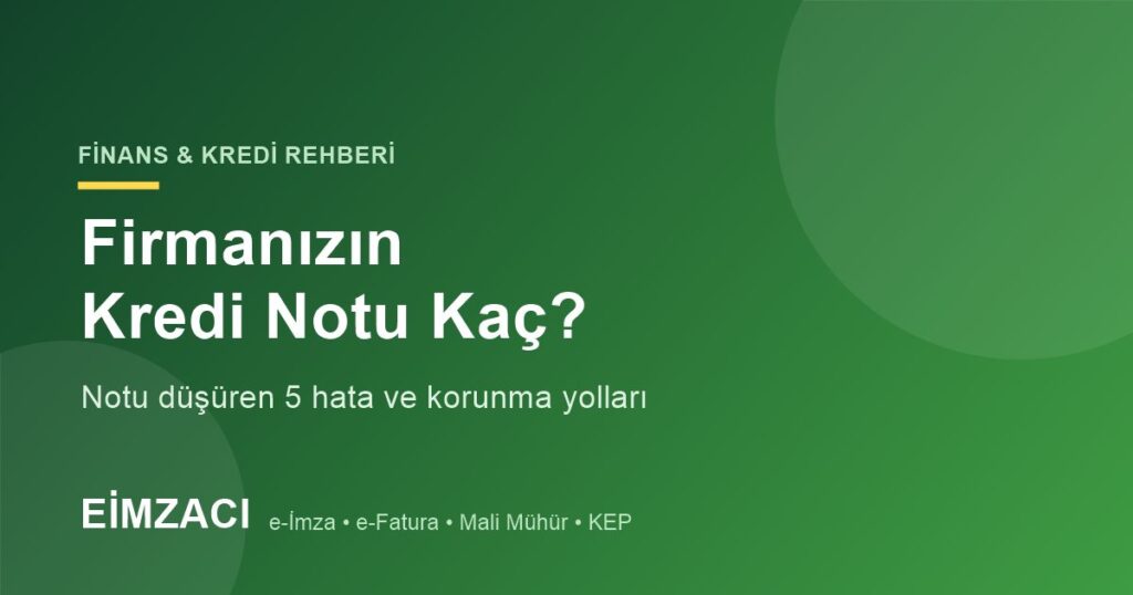 Firma kredi notu kaç? Findeks ve kredi notu rehberi görseli
