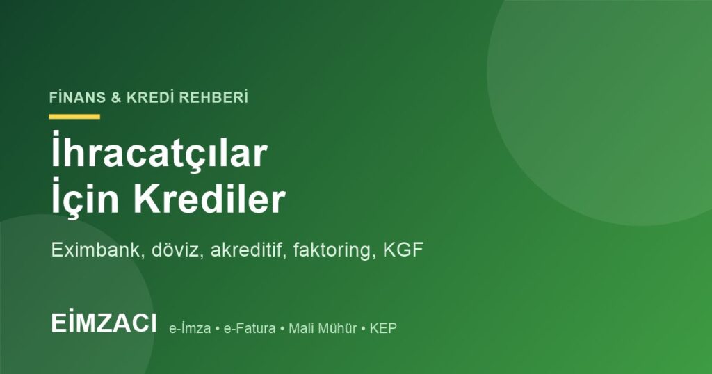 İhracatçılar için krediler - Eximbank ve KGF rehberi görseli