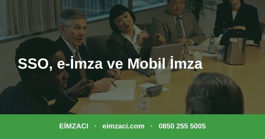 SSO e-imza ve mobil imza ile kimlik doğrulama