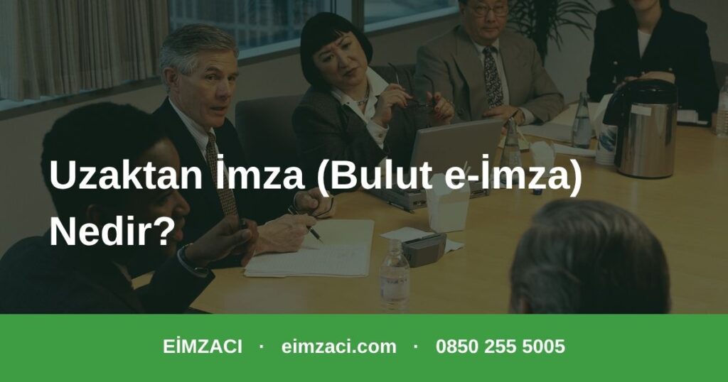 Uzaktan imza bulut e-imza nedir tokensız imzalama